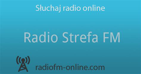 Strefa fm online 1; Ilonggowaveradiofm; Einnz Online Radio; Play FM; 97